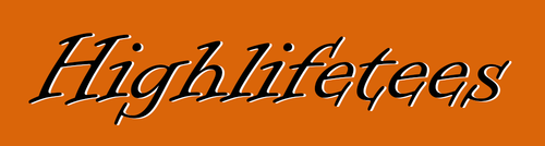Highlifetees